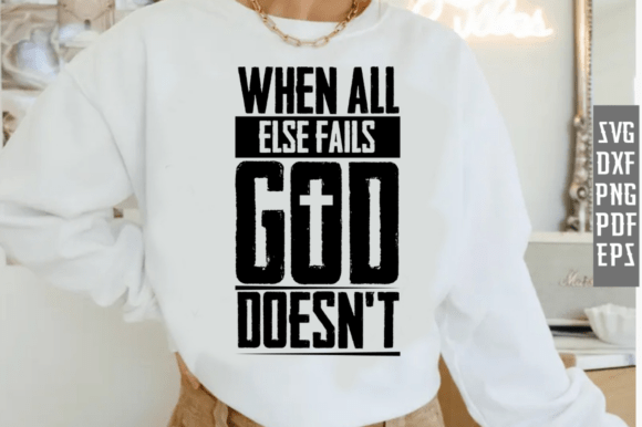 God Doesn't Fail Faith-Based SVG PNG Review