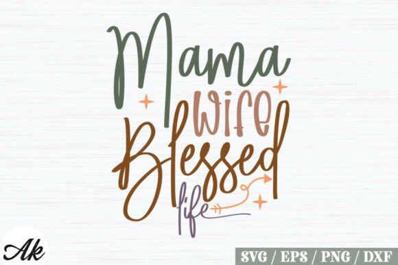 Mama Wife Blessed Life SVG Design Review for Real Projects