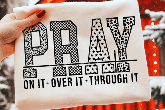 Pray on It Over It Through It, Faith SVG Review