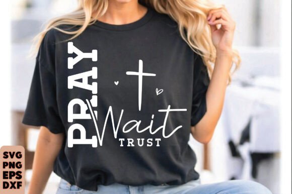 Pray Wait Trust SVG: A Faith-Filled Embroidery Design for Real Projects